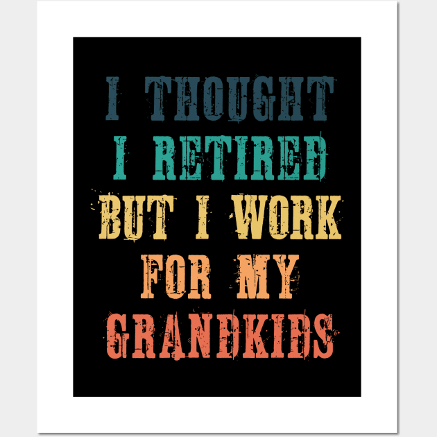 Funny retirement gift from grandkids Wall Art by ZenCloak